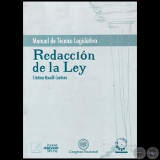MANUAL DE TCNICA LEGISLATIVA - Redaccin de la Ley - Autora: CRISTINA BOSELLI CANTERO - Ao 1999
